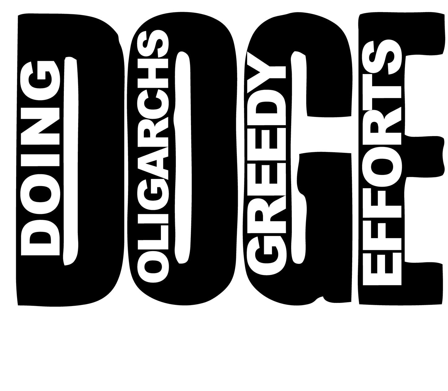 ***FILE DOWNLOAD*** DOGE Doing Oligarchs Greedy Efforts